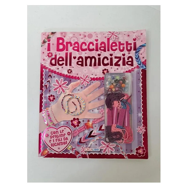 Libretto I BRACCIALETTI DELL'AMICIZIA