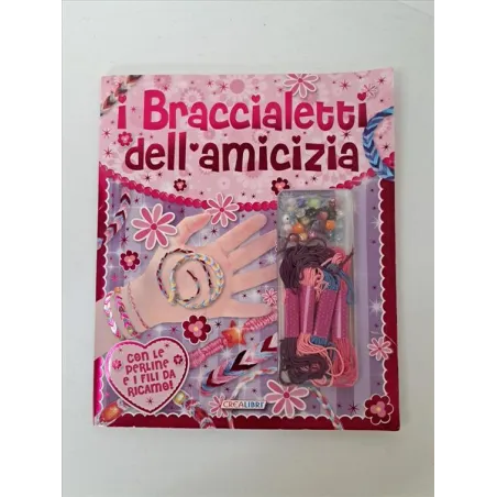 Libretto I BRACCIALETTI DELL'AMICIZIA