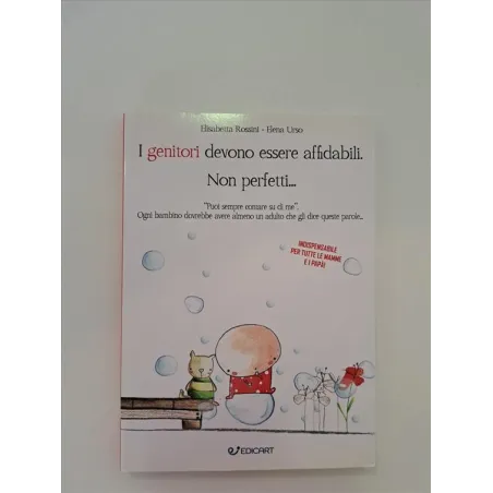 Libro I Genitori Devono Essere Affidabili Non Perfetti