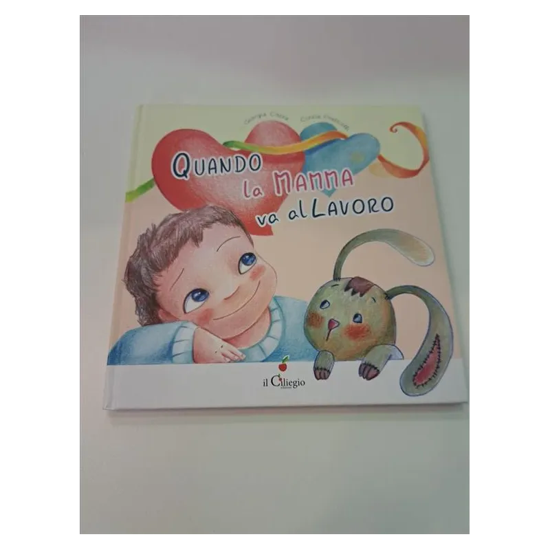 Libro Quando La Mamma Va Al Lavoro Giorgia Cozza