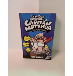 Libro Le Mitiche Avventure Di Capitan Mutanda