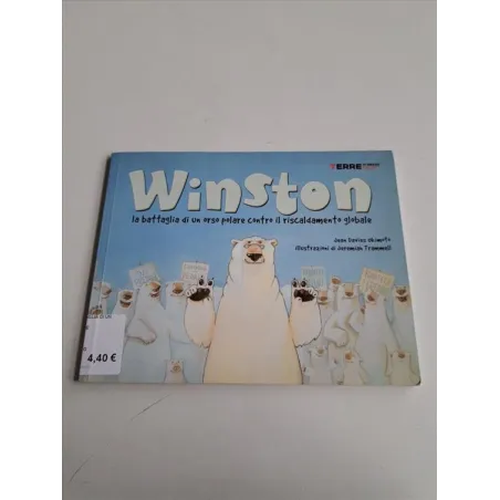 Libro Winston La Battaglia Di Un Orso Polare Contro Il Riscaldamento Globale