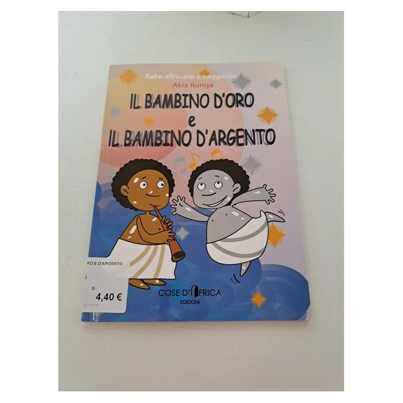 Libro Il Bambino D'oro e D'argento