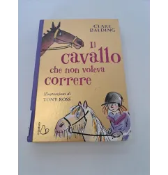 Libro Il Cavallo Che Non Voleva Correre