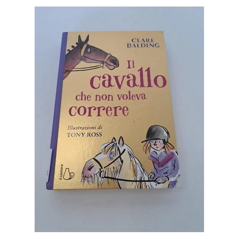 Libro Il Cavallo Che Non Voleva Correre