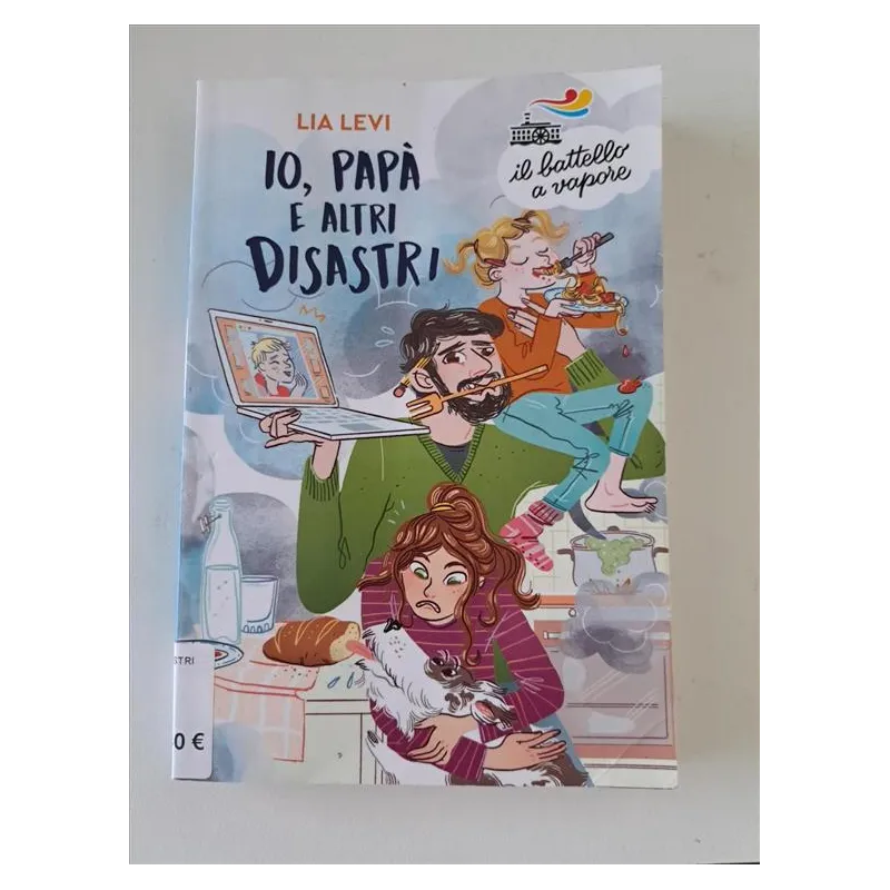 Libro Io e Papà e Gli Altri Disastri