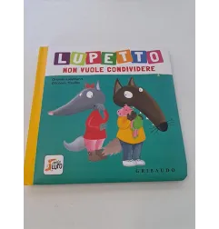 Libri Lupetto: Lupetto Non Vuole Condividere e Lupetto Dice Sempre No