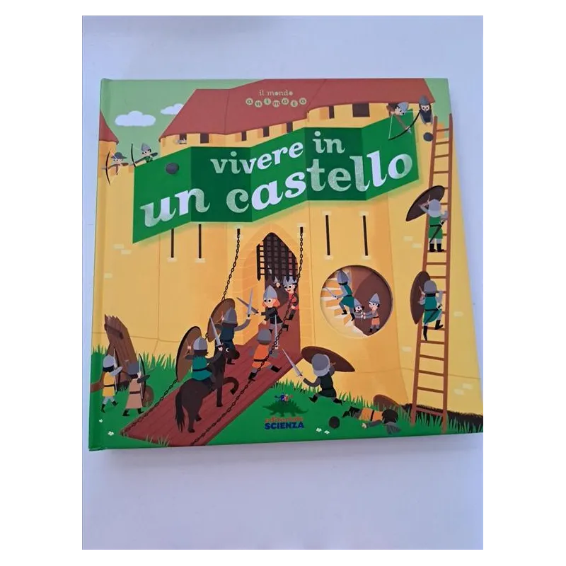 Libro Vivere Un Un Castello Editoriale Scienza