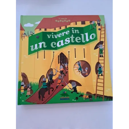 Libro Vivere Un Un Castello Editoriale Scienza