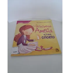 Libro La Principessa Amelia e Il Suo Criceto