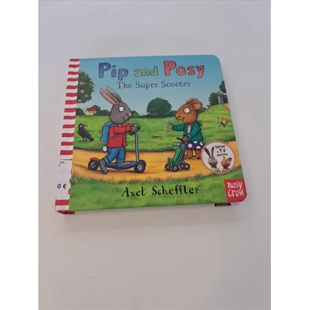 libro in inglese Pip and Posy The Super Scooter, Alex Scheffer
