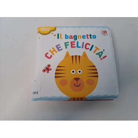 Libro Bagnetto Il Bagnetto Che Felicità