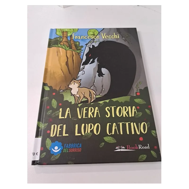 Libro La Vera Storia Del Lupo Cattivo