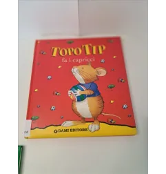 Libro Topo Tip Fa I Capricci