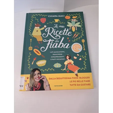 Libro Chiara Maci Ke Mie Ricette Da Fiaba