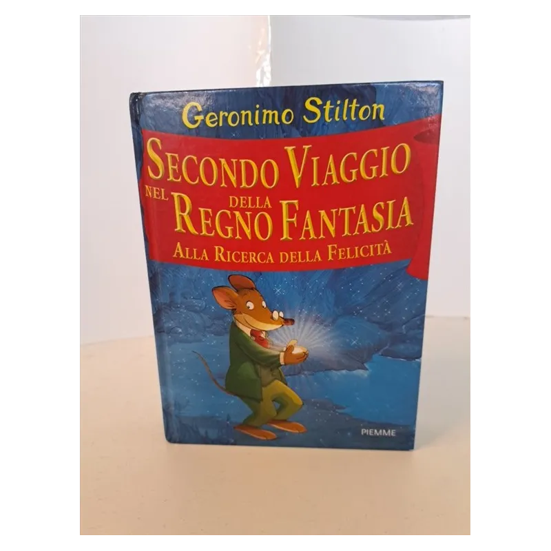 Libro Geronimo Stilton Secondo Viaggio Nel Regno Della Fantasia Ricerca Della Felicità