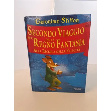 Libro Geronimo Stilton Secondo Viaggio Nel Regno Della Fantasia Ricerca Della Felicità