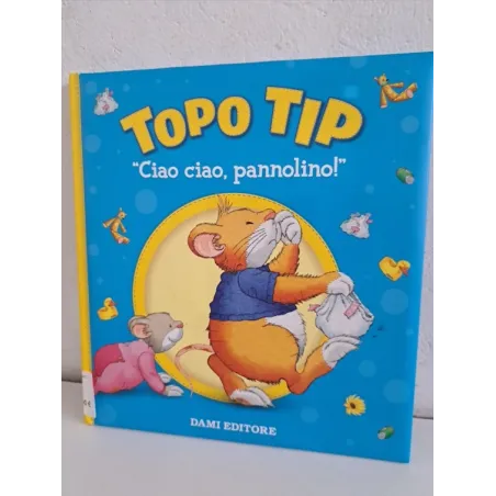 Libro Topo Tip Ciao Ciao Pannolino