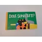 Libro Dove Sono Tutti?