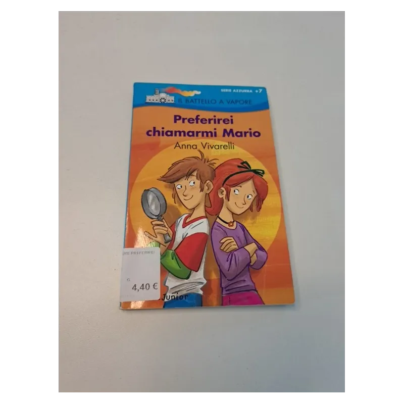 Libro Battelo a Vapore Preferirei Chiamarmi Mario