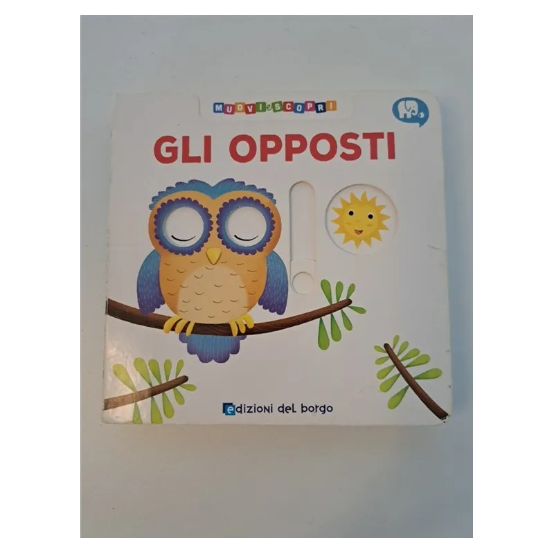 Libro Muovi E Scopri Gli Opposti