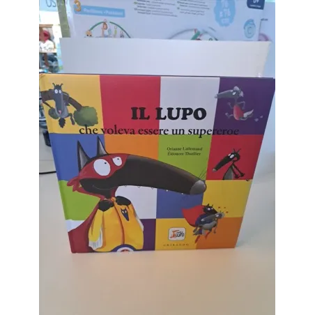 Libro Il Lupo Che Voleva Essere Un Supereroe