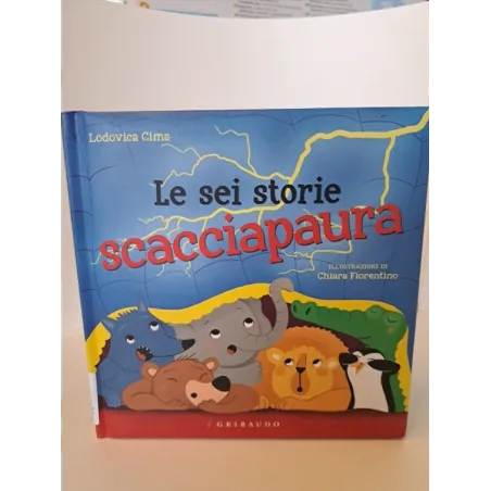 Libro Le Sei Storie Scacciapaura
