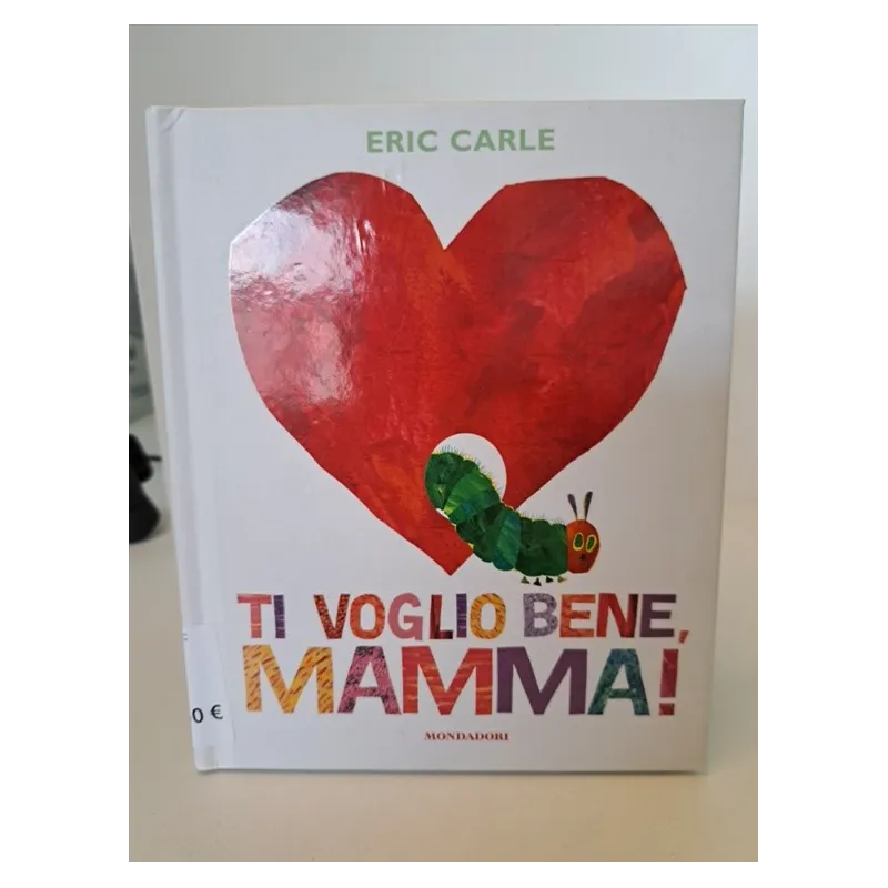 Libro Ti Voglio Bene Mamma! Eric Carle