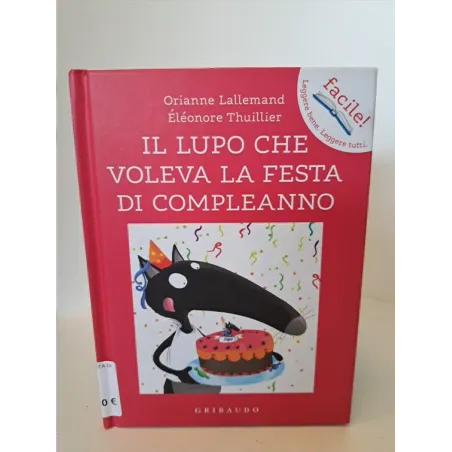 Libro Il Lupo Che Voleva La Festa Di Compleanno