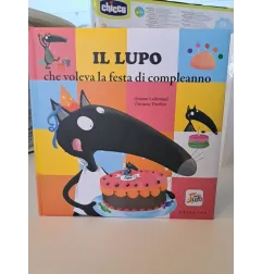 Libro Il Lupo Che Voleva La Festa Di Compleanno