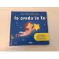 Libro Io Credo In Te