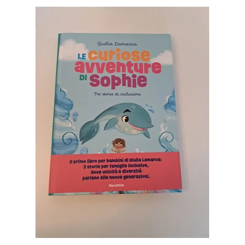 Libro Le Curiose Avventure Di Sophie Di Giulia Lamarca
