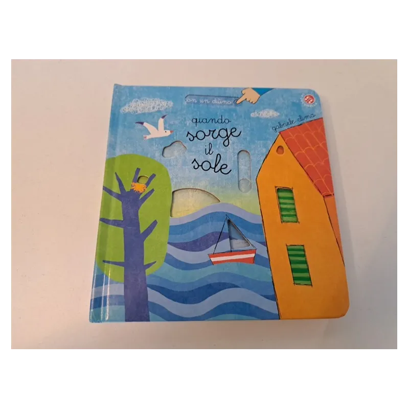 Libro Quando Sorge Il Sole (Con Un Ditino)