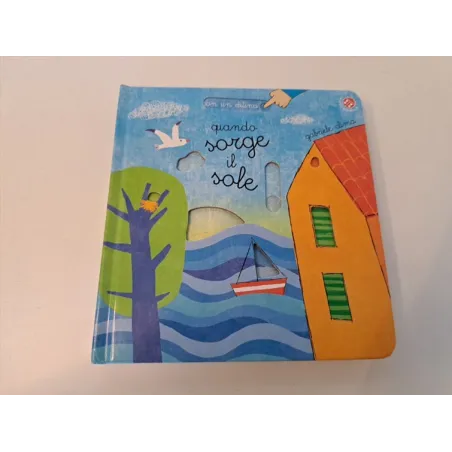 Libro Quando Sorge Il Sole (Con Un Ditino)