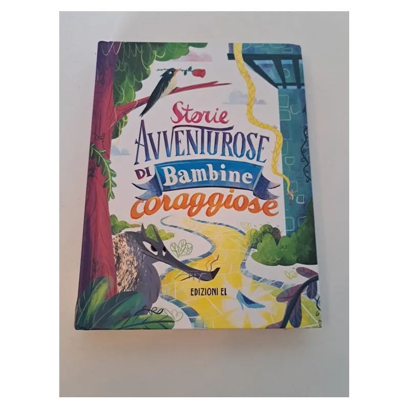 Libro Storie Avventurose Di Bambine Coraggiose