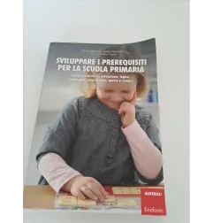 Libro SVILUPPARE I PREREQUISITI PER LA SCUOLA PRIMARIA - Erickson